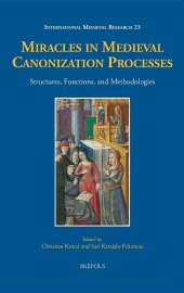 book Miracles in Medieval Canonization Processes: Structures, Functions, and Methodologies