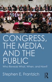 book Congress, the Media, and the Public: Who Reveals What, When, and How?