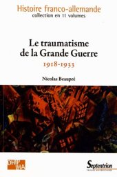 book Histoire franco-allemande Vol. 8, Le traumatisme de la Grande Guerre. 1918-1933.