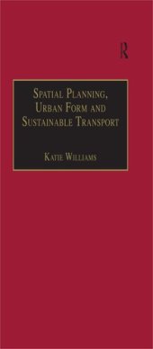 book Spatial Planning, Urban Form and Sustainable Transport