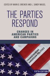 book The Parties Respond: Changes in American Parties and Campaigns