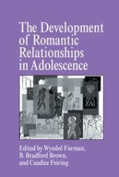 book The Development of Romantic Relationships in Adolescence