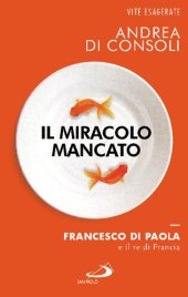 book Il miracolo mancato. Francesco Di Paola e il re di Francia