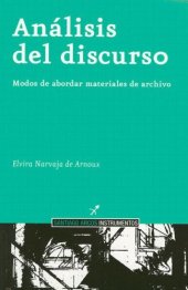 book Analisis del Discurso: Modos de Abordar Materiales de Archivo (Santiago Arcos Instrumentos) (Spanish Edition)