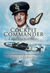 book Cockpit commander : a navigator's life : the autobiography of Wing Commander