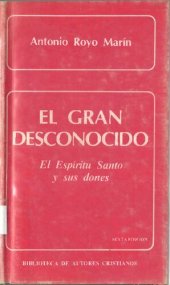 book El gran desconocido: El Espíritu Santo y sus dones