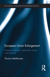 book European Union Enlargement: Material Interests, Community Norms and Anomie