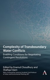 book Complexity of Transboundary Water Conflicts: Enabling Conditions for Negotiating Contingent Resolutions