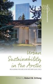 book Urban Sustainability in the Arctic: Measuring Progress in Circumpolar Cities