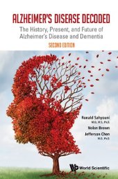 book Alzheimer's disease decoded : the history, present, and future of Alzheimer's disease and dementia