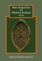 book New Perspectives on Medieval Scotland, 1093-1286