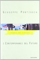 book I contemporanei del futuro. Viaggio nei classici