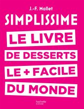 book Simplissime desserts: Le livre des desserts les + faciles du monde (CUISINE) (French Edition)