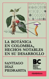 book La botánica en Colombia, hechos notables en su desarrollo