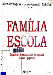 book Família e escola: trajetórias de escolarização em camadas médias e populares