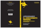 book Aproximando el conocimiento indígena. Complejidades de los procesos de investigación