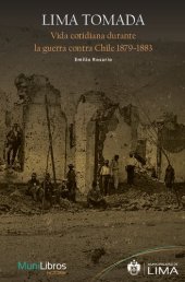 book Lima tomada. Vida cotidiana durante la guerra contra Chile 1879-1883