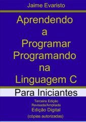 book Aprendendo a programar programando na linguagem C: para iniciantes