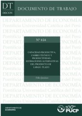 book Capacidad productiva, cambio técnico y productividad: Estimaciones alternativas del producto de largo plazo