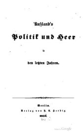 book Rußlands Politik und Heer in den letzten Jahren