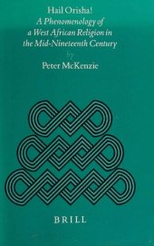 book Hail Orisha! A Phenomenology of a West African Religion in the Mid-Nineteenth Century