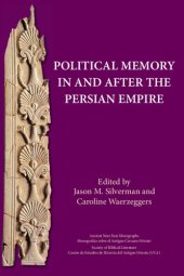 book Political memory in and after the Persian Empire