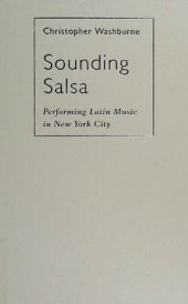 book Sounding Salsa: Performing Latin Music in New York City