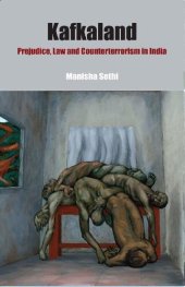 book Kafkaland: Prejudice, Law and Counterterrorism in India