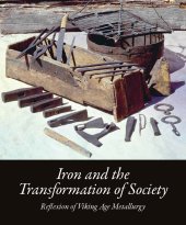 book Iron and the Transformation of Society.Reflexion of Viking Age Metallurgy