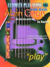 book Ultimate Play-Along for Bass: Jam With Alain Caron and His Band/"Play"