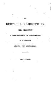 book Das deutsche Kriegswesen der Urzeiten in seinen Verbindungen und Wechselwirkungen mit dem gleichzeitigen Staats- und Volksleben