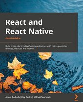 book React and React Native: Build cross-platform JavaScript applications with native power for the web, desktop, and mobile