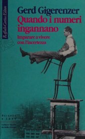 book Quando i numeri ingannano. Imparare a vivere con l'incertezza