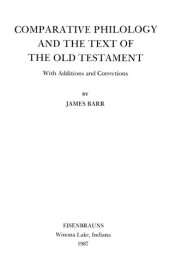 book Comparative Philology and the Text of the Old Testament: With Additions and Corrections