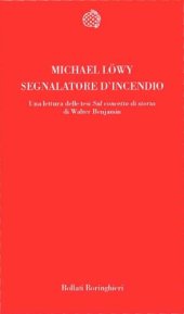 book Segnalatore d'incendio. Una lettura delle tesi "Sul concetto di storia" di Walter Benjamin