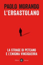 book L'ergastolano. La strage di Peteano e l’enigma Vinciguerra