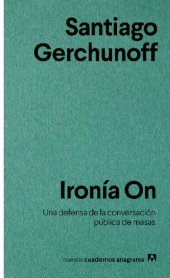 book Ironía On. Una defensa de la conversación pública de masas