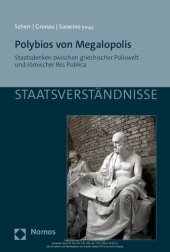 book Polybios von Megalopolis. Staatsdenken zwischen griechischer Poliswelt und römischer Res Publica