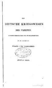 book Das deutsche Kriegswesen der Urzeiten in seinen Verbindungen und Wechselwirkungen mit dem gleichzeitigen Staats- und Volksleben