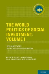 book The World Politics of Social Investment, Volume I: Welfare States in the Knowledge Economy