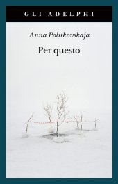 book Per questo. Alle radici di una morte annunciata. Articoli 1999-2006