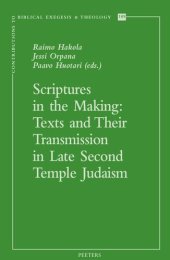 book Scriptures in the Making: Texts and Their Transmission in Late Second Temple Judaism