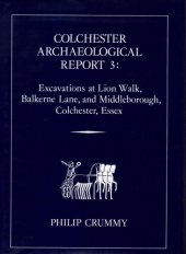 book Excavations at Lion Walk, Balkerne Lane, and Middleborough, Colchester, Essex