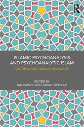 book Islamic Psychoanalysis and Psychoanalytic Islam: Cultural and Clinical Dialogues