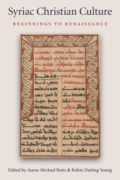 book Syriac Christian Culture: Beginnings to Renaissance