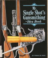 book Mr. Single Shot's Gunsmithing Idea Book