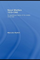 book Naval Warfare 1919–1945: An Operational History of the Volatile War at Sea