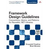 book Framework Design Guidelines: Conventions, Idioms, and Patterns for Reusable .NET Libraries Second Edition