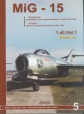 book MiG-15: 'Fifteen' MiG-15 in Czechoslovak Air Force 1951-1983 (Jakab 5)