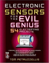 book Electronics Sensors for the Evil Genius: 54 Electrifying Projects 